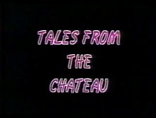 Tales From The Chateau[Tales From The Chateau (1987)Pt. 1 Justpor