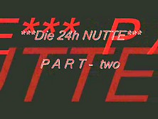 Notgeil1983 - Die 24H Nutte Teil 2