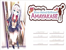 Amayakase - Spoiling My Silver Haired Girlfriend Episode 1: Bi** A$$ Sister