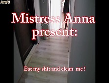 Mistress Anna - Eat My Shit And Clean Me