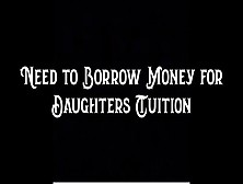 Need To Borrow Money For Step-Daughters Tuition