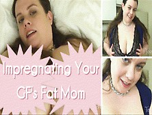Impregnating Your Gf's Fat Step-Mom Wmv-Sd