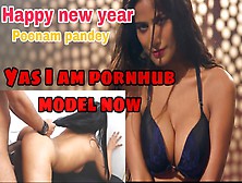 Happy New Fucking Year Of Poonam Pandey..  Fuck Me On Pornhub Nw New Year Gift