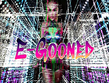 E-Gooned