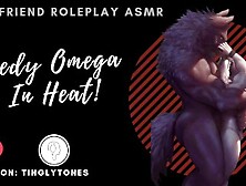 Needy Omega Is In Heat! Asmr Boyfriend [M4F] [M4A]