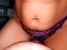 My Cousin Inside Very Beauty Purple Panties Gets Boned Deep And Her Pierced Cunt Filled With Cum