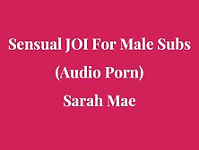 Sensual Joi For Submissive Dudes - Femdom Erotic Audio Porn