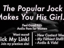 The Sexy Jock Takes You & Spoils Your Vagina [Erotic Audio For Women] [Nasty Talk]