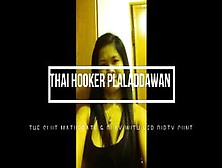 Thai Hooker Plaladdawan Play With Dirty Cunt