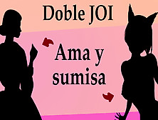 Spanish Joi Doble,  Ama Y Sumisa Follan Contigo.
