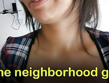 Story - The Neighborhood Girl ( අල්ලපු ගෙදර නන්ගිගේ කතාව ) Fuck The Neighborhood Girl-Cumshot