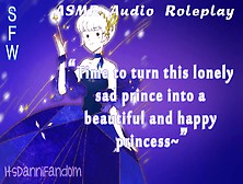 【Sfw Wholesome Asmr Audio Rp】Fairy Godmother Comes To Your Aid 【Mtf! Prince To Princess! Listener】