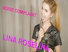 Noise Complaint - Lina Roselina