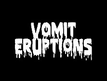 Vomit Eruptions,  Vol.  5 - 01