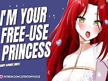 Princess Repays You For Saving Her Life By Offering You Her Body [Free Use] [Submissive Slut] [Asmr]