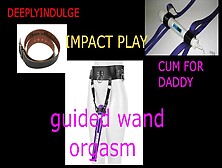 Guided Climax With A Wand (Audio Roleplay) Intense Guided Cums. Grab Your Wand