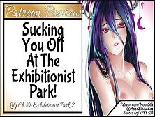 Blowing You Off At The Exhibitionist Park Preview