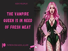 The Vampire Queen Is In Need Of Young Cock - Asmr Audio Roleplay