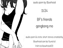 Audio Sample: Bf’S Friends Gang Bang Me