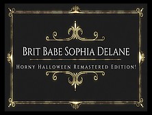 Britbabe Sophia Delane Horny Halloween Remastered Edition!