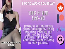 [Audio Roleplay] You're My Heart Band-Aid!