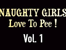 Naughty Girls Love To Pee Vol. 1