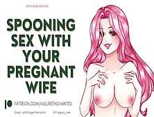 Spooning Sex With Your Pregnant Ex-Wife - Asmr Audio Roleplay