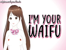 I'm Your Waifu And I Belong To You,  Do Whatever You'd Like To Me - Kyra Kinky Joi (Gentle Femdom)