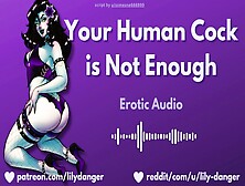 Your Human Wang Is Not Enough | Erotic Audio | Cuck-Old