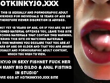 Hotkinkyjo In Sexy Fishnet Fuck Her Ass With Many Big Dildo & Anal Fisting In Studio