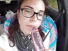 I Play To Suck My Big Sex Toy In The Car =)