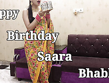 Indian Beautiful Saara Bhabhi Celebrate Her Birthday With Devar Ji Saara Bhabhi Give Return Gift Devar Ji Sexy Creampie Pussy