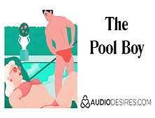 The Pool Boy (Erotic Audio For Women,  Sexy Asmr,  Audio Porn)