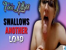 Toxiclilly88 Swallows Another Load