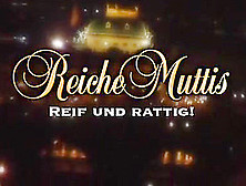 Reiche Muttis - Reif Und Rattig! - Scene 1