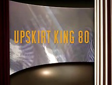 Upskirt King 80