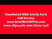 Humiliated With Smelly Farts