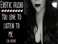 You Love To Listen To Me~ | Audio Only Roleplay | Asmr Joi By Bitch Aurality