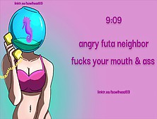 Audio: Angry Futa Neighbor Rides Your Mouth & Your Rear-End
