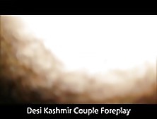 Amateur Young Desi Kashmir Couple Wet Hairy Pussy Licked