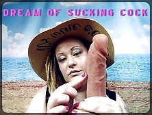 Dreaming Of Cocksucking Leads To Cocksucking Camp Sissy Boi