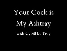 Your Cock Is My Ashtray