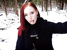 Fucked A Naked Bitch In The Winter Forest And Cummed In Her Mouth - Mollyredwolf