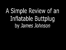 A Simple Review Of An Inflatable Buttplug