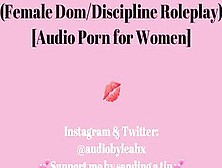 Spanking My Disobedient Slut (Female Dom/discipline Roleplay) [Erotic Audio Porn For Women]