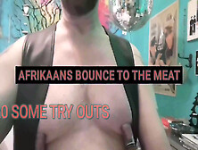 Bouncing Afrikaan Beats To The Xxl Meat