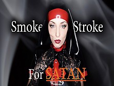 Smoke & Stroke For Satan (Teaser) Mistresslucyxx