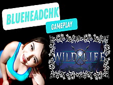 Wild Life Rpg Gameplay With Blueheadchk Gamer Girl