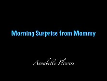 Moms Morning Surprise