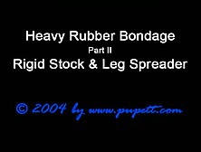 Heavy Rubber Bondage - Rigid Stock